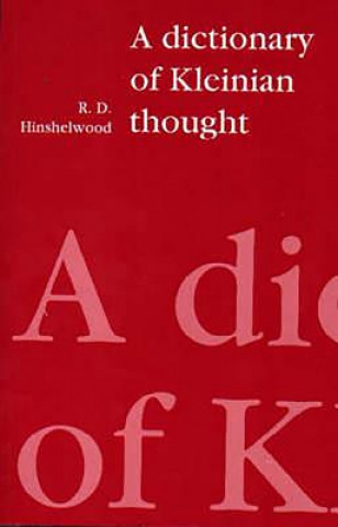 Könyv Dictionary of Kleinian Thought R. D. Hinshelwood