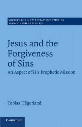 Carte Jesus and the Forgiveness of Sins Tobias Hägerland