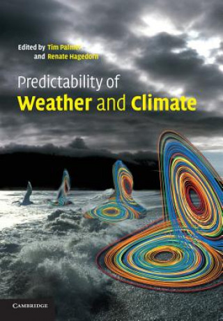 Kniha Predictability of Weather and Climate Tim Palmer