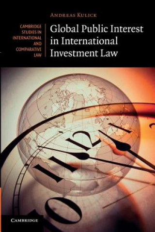 Kniha Global Public Interest in International Investment Law Andreas Kulick