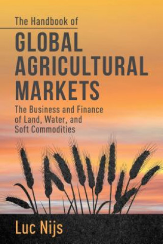 Kniha Handbook of Global Agricultural Markets Luc Nijs