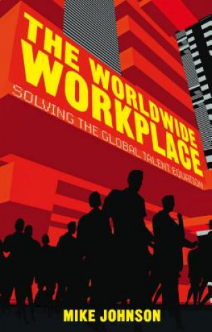 Livre Worldwide Workplace Mike Johnson