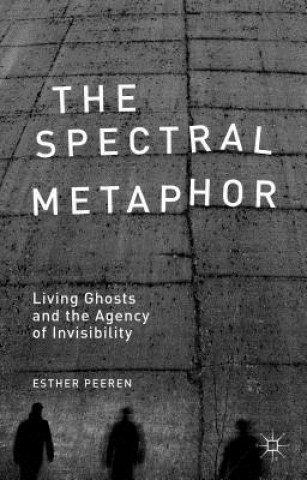 Kniha Spectral Metaphor Esther Peeren