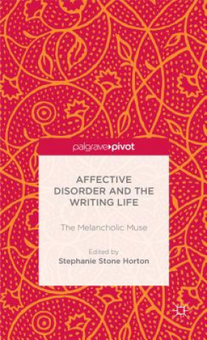 Книга Affective Disorder and the Writing Life Stephanie Stone Horton
