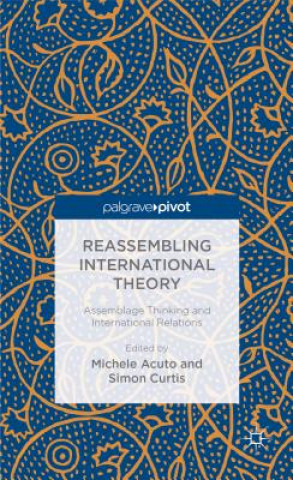 Książka Reassembling International Theory Michele Acuto