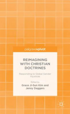 Könyv Reimagining with Christian Doctrines Grace Ji Sun Kim
