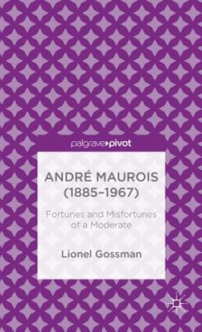 Книга Andre Maurois (1885-1967) Lionel Gossman