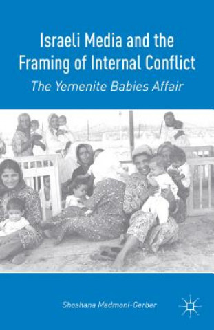 Libro Israeli Media and the Framing of Internal Conflict Shoshana Madmoni Gerber