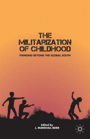 Kniha Militarization of Childhood Marshall Beier J