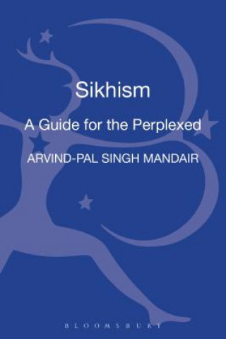 Kniha Sikhism: A Guide for the Perplexed Arvind Mandair