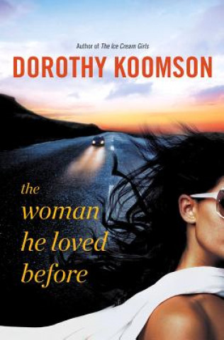Kniha Woman He Loved Before Dorothy Koomson