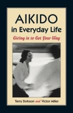 Carte Aikido in Everyday Life Terry Dobson