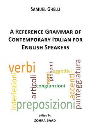 Könyv Reference Grammar of Contemporary Italian for English Speakers Samuel Ghelli