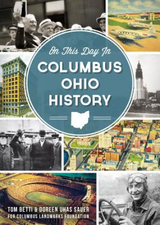 Książka On This Day in Columbus Ohio History Tom Betti