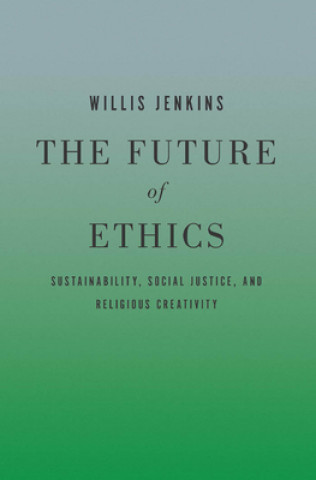 Carte Future of Ethics Willis Jenkins