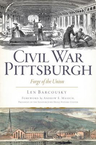 Książka Civil War Pittsburgh Len Barcousky