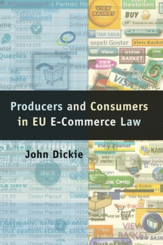 Knjiga Producers and Consumers in EU E-Commerce Law John Dickie