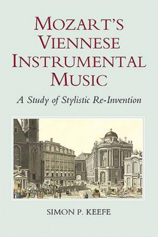 Kniha Mozart's Viennese Instrumental Music Simon P. Keefe