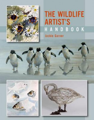 Könyv Wildlife Artist's Handbook Jackie Garner