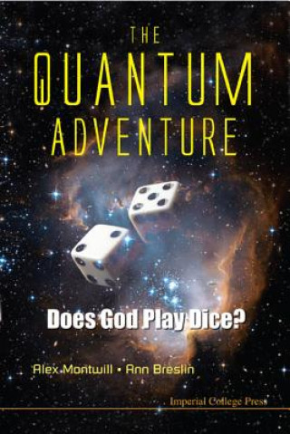 Carte Quantum Adventure, The: Does God Play Dice? Alex Montwill