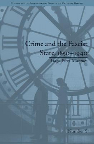 Книга Crime and the Fascist State, 1850-1940 Tiago Pires Marques