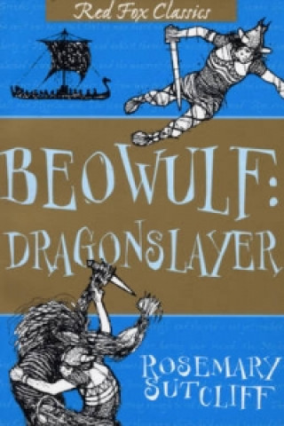 Knjiga Beowulf: Dragonslayer Rosemary Sutcliff