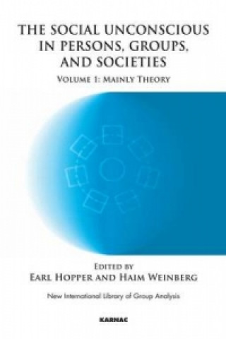 Книга Social Unconscious in Persons, Groups and Societies Earl Hopper