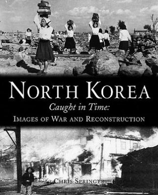 Kniha North Korea Caught in Time Chris Springer