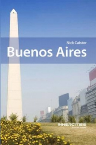 Könyv Buenos Aires Nick Caistor