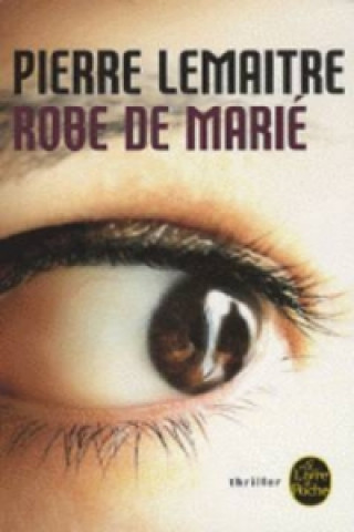 Könyv Robe De Marie Pierre Lemaitre