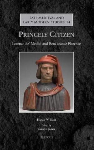 Kniha Princely Citizen Francis W Kent