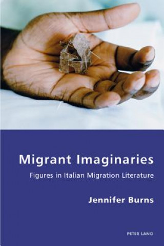 Könyv Migrant Imaginaries Jennifer Burns