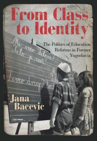 Carte From Class to Identity Jana Bacevic
