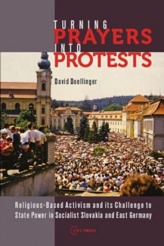 Könyv Turning Prayers into Protests David Doellinger