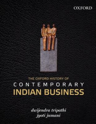 Książka Oxford History of Contemporary Indian Business Dwijendra Tripathi