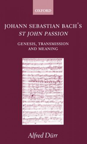Carte Johann Sebastian Bach's St John Passion Alfred Durr