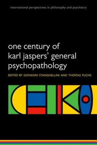 Book One Century of Karl Jaspers' General Psychopathology Giovanni Stanghellini