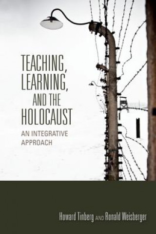 Carte Teaching, Learning, and the Holocaust Howard Tinberg