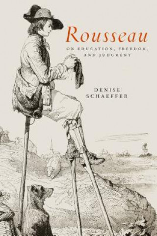 Книга Rousseau on Education, Freedom, and Judgment Denise Schaeffer