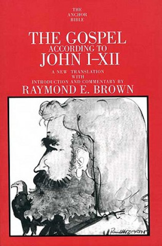 Carte Gospel According to John (I-XII) Raymond E. Brown