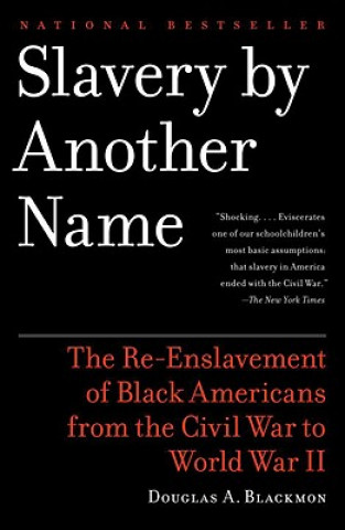 Книга Slavery by Another Name Douglas A Blackmon