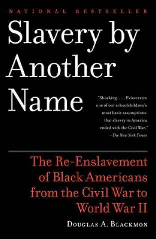 Knjiga Slavery by Another Name Douglas A Blackmon