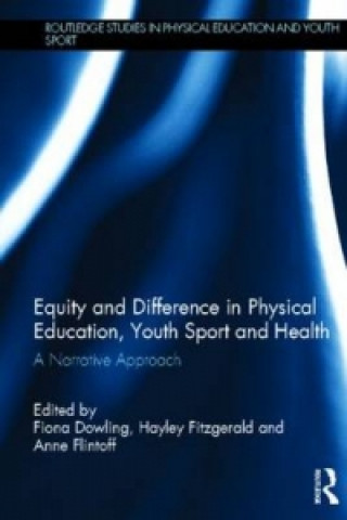 Carte Equity and Difference in Physical Education, Youth Sport and Health Fiona Dowling