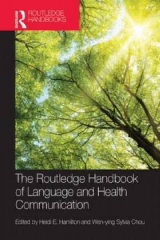 Carte Routledge Handbook of  Language and Health Communication Heidi Hamilton