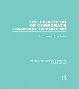 Carte Evolution of Corporate Financial Reporting (RLE Accounting) T. A. Lee