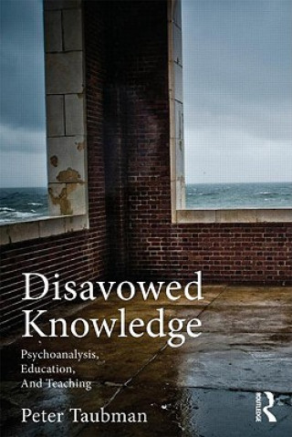 Книга Disavowed Knowledge Peter Maas Taubman