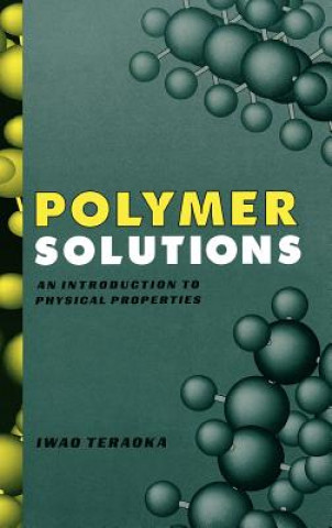 Book Polymer Solutions - An Introduction to Physical Properties Iwao Teraoka