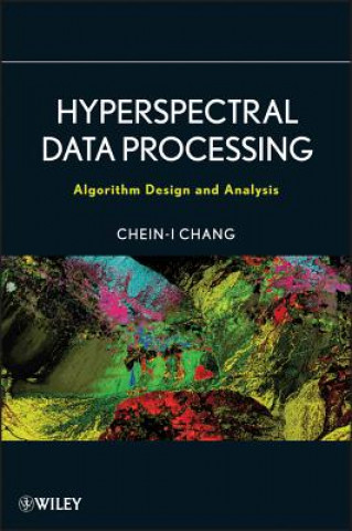 Knjiga Hyperspectral Imaging - Algorithm  Design and Analysis Chein-I Chang