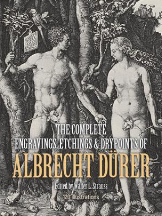 Kniha Complete Engravings, Etchings and Drypoints of Albrecht Durer Albrecht Durer