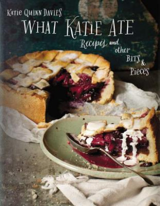 Книга What Katie Ate Katie Quinn Davies